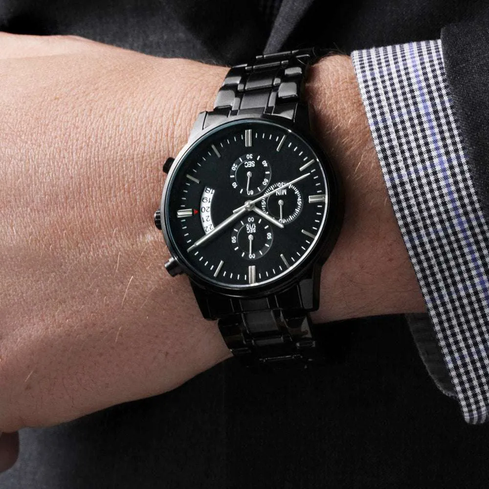 Watch - Man's Engraved Black Chronograph - Customize a Special Message to Him